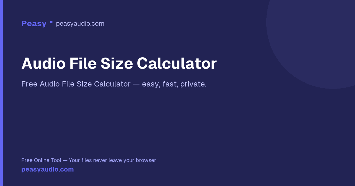 File Size Calc Computer Audio File Size Calculator — Peasy PDF