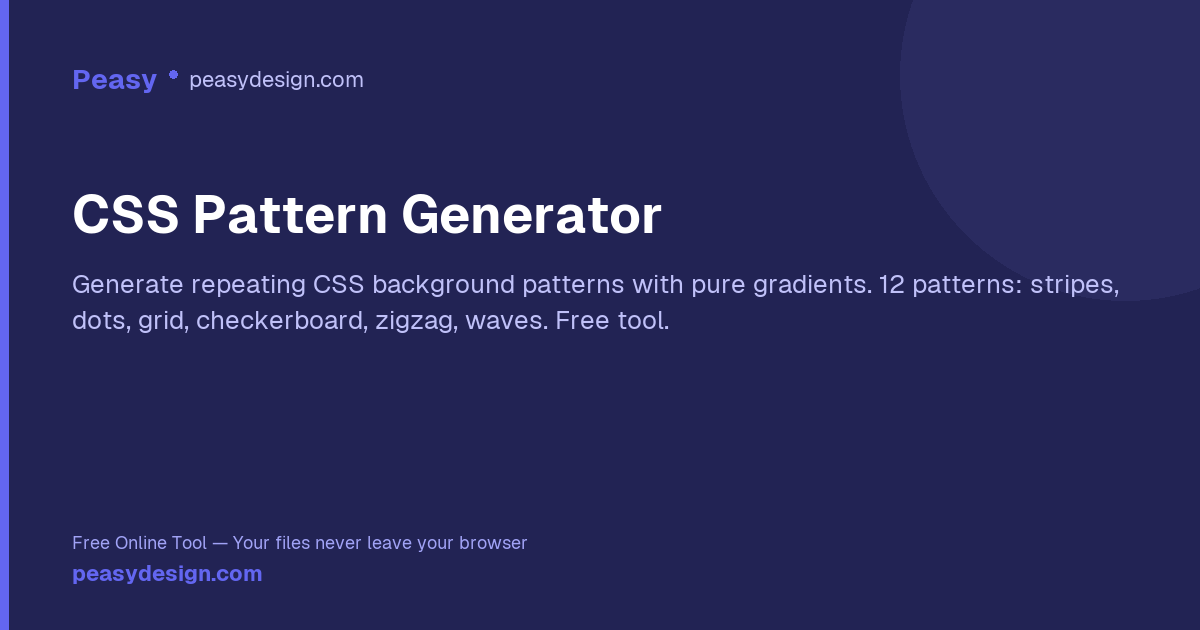 CSS Pattern Generator — Stripes, Dots, Grid & More | PeasyDesign
