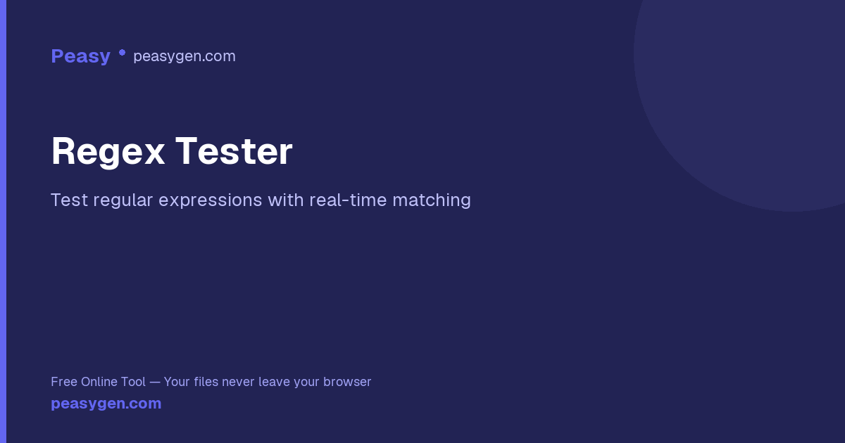Regex Tester — Pattern Matching & Capture Groups | PeasyGen
