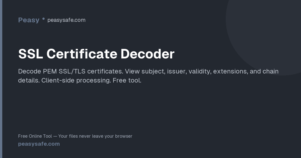 SSL Certificate Decoder — X.509 PEM Analyzer | PeasySafe